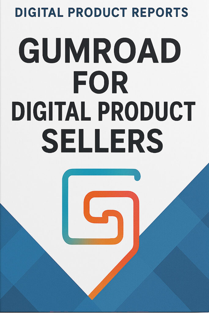 Gumroad for Digital Product Sellers