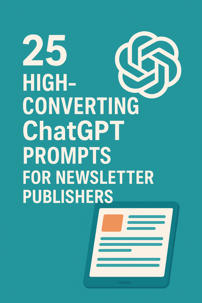25 Prompts for Newsletter Publishers